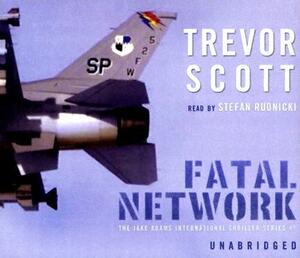 Fatal Network by Trevor Scott