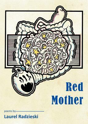 Red Mother by Laurel Radzieski