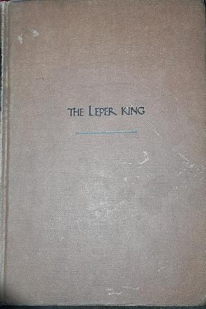 The Leper King: A Novel by Zofia Kossak