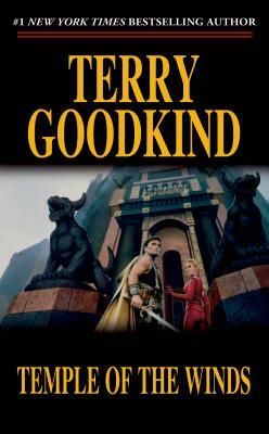 Temple of the Winds: Book Four of the Sword of Truth by Terry Goodkind