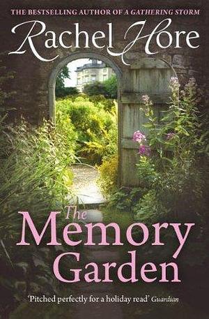 The Memory Garden: Escape to Cornwall and a love story from long ago - from bestselling author of The Hidden Years by Rachel Hore, Rachel Hore