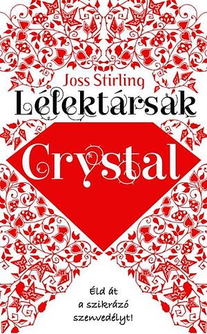 Crystal: Xav és Crystal története by Joss Stirling
