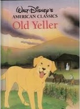 Old Yeller (Walt Disneys American Classic) by The Walt Disney Company, Fred Gipson