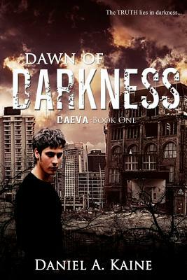 Dawn of Darkness: Daeva: Book One by Daniel A. Kaine