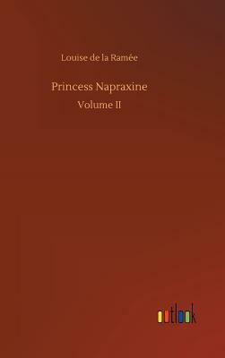Princess Napraxine by Louise de La Ramee