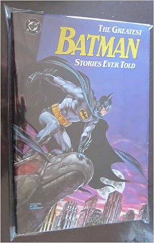 The Greatest Batman stories ever told by Bill Finger, Denny O'Neil