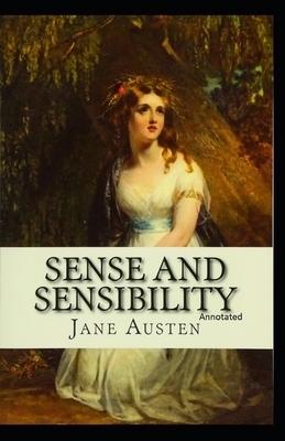 Sense and Sensibility Annotated by Jane Austen