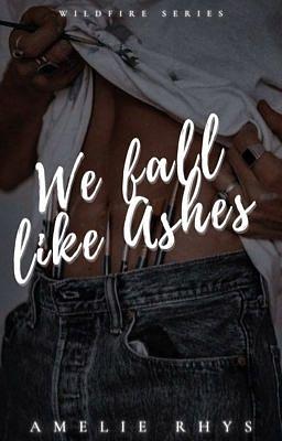 We Fall Like Ashes by Amelie Rhys