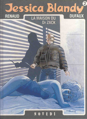 La Maison Du Dr. Zack by Jean Dufaux, Renaud