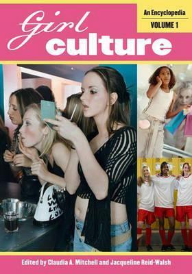 Girl Culture 2 Volumes: An Encyclopedia by Claudia A. Mitchell