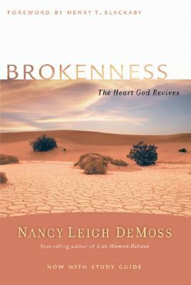 Brokenness: The Heart God Revives by Nancy Leigh DeMoss