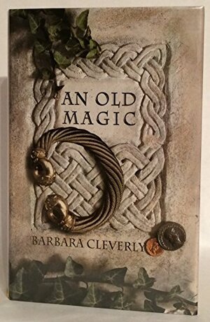 An Old Magic by Barbara Cleverly