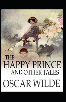 The Happy Prince and Other Tales illustrated by Oscar Wilde