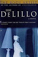 The Body Artist: A Novel by Don DeLillo