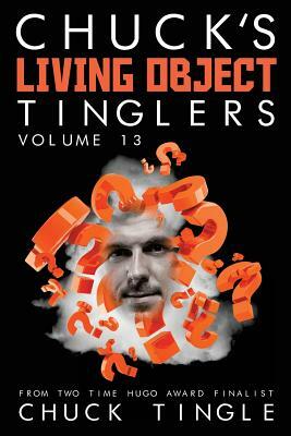 Chuck's Living Object Tinglers: Volume 13 by Chuck Tingle