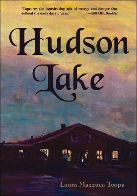 Hudson Lake by Laura Mazzuca Toops
