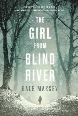 The Girl From Blind River: A Novel by Gale Massey