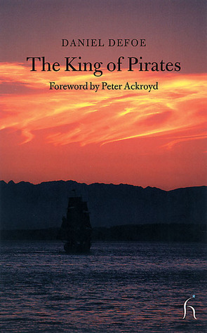 The King of Pirates by Daniel Defoe, Peter Ackroyd