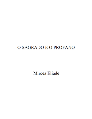 O Sagrado e o Profano by Mircea Eliade