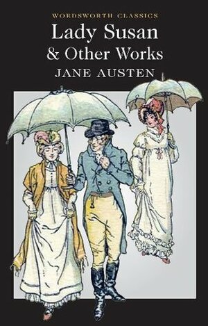 Lady Susan and Other Works by Jane Austen
