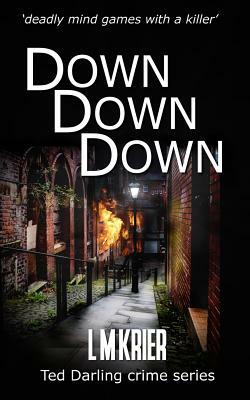Down Down Down: 'deadly mind games with a killer' by L. M. Krier