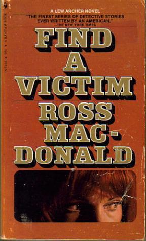 Find A Victim by Ross Macdonald, Ross Macdonald