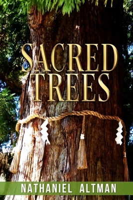 Sacred Trees by Nathaniel Altman