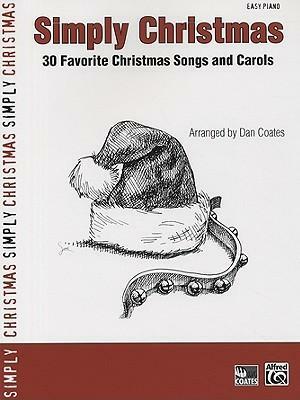 Simply Christmas: 30 Favorite Christmas Songs and Carols by Dan Coates