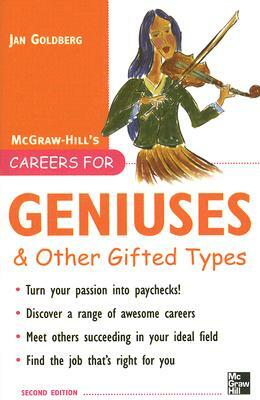 Careers for Geniuses & Other Gifted Types by Jan Goldberg