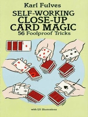 Self-Working Close-Up Card Magic: 56 Foolproof Tricks (Dover Magic Books) by Karl Fulves