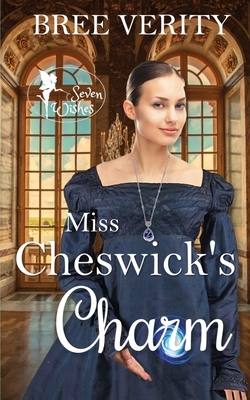Miss Cheswick's Charm by Bree Verity