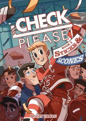 Check, Please! Book 2: Sticks & Scones by Ngozi Ukazu