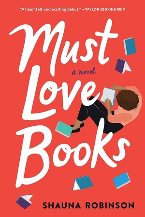 Must Love Books by Shauna Robinson