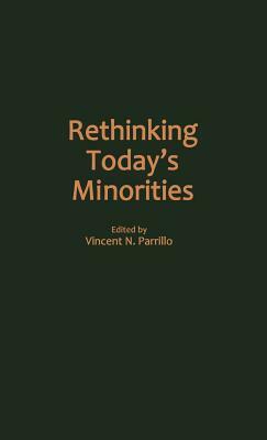 Rethinking Today's Minorities by Vincent Parrillo