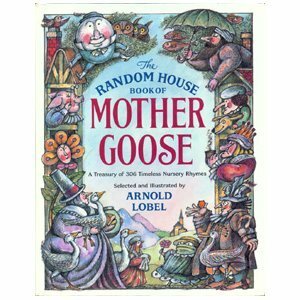 The Random House Book of Mother Goose by Arnold Lobel