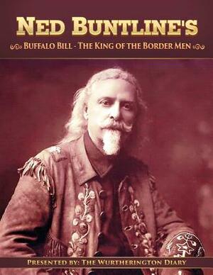 Buffalo Bill, The King of the Border Men by Reynold Jay