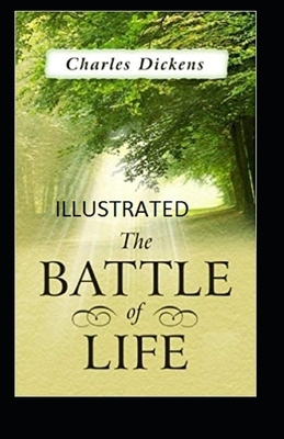 The Battle of Life Illustrated by Charles Dickens