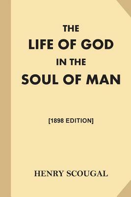 The Life of God in the Soul of Man [1868 Edition] by Henry Scougal