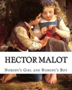 Nobody's Girl and Nobody's Boy by Hector Malot, Florence Crewe-Jones