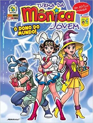 Turma da Mônica Jovem #13 - O Dono do Mundo! Parte 1 by Mauricio de Sousa