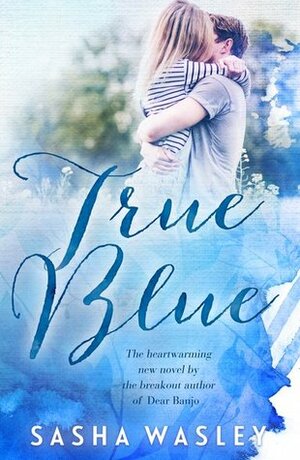 True Blue by Sasha Wasley