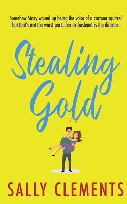 Stealing Gold: (The Logan Series, Book 4) by Sally Clements