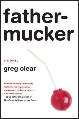 Fathermucker by Greg Olear