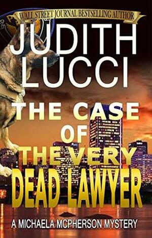 The Case of the Very Dead Lawyer by Judith Lucci