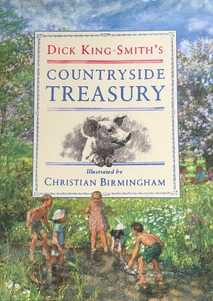 Dick King-Smith's Countryside Treasury by Dick King-Smith