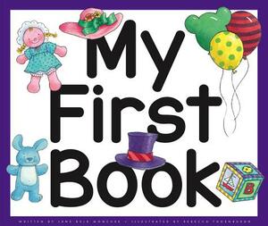 My First Book by Jane Belk Moncure