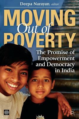 Moving Out of Poverty (Volume 3): The Promise of Empowerment and Democracy in India by 