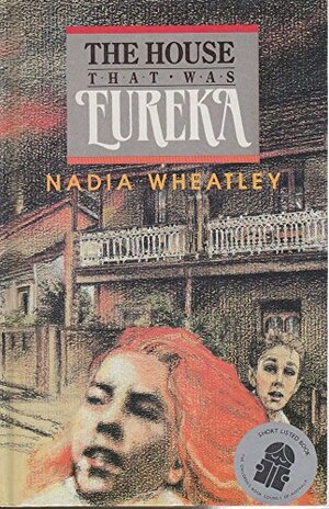 The House That Was Eureka by Nadia Wheatley