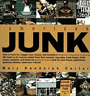 American Junk by Mary Randolph Carter