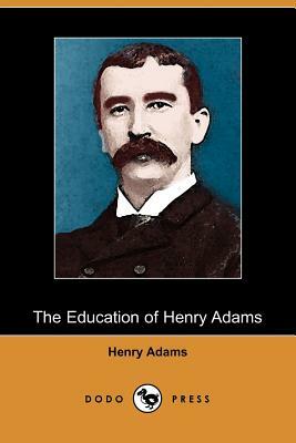 The Education of Henry Adams by Henry Adams